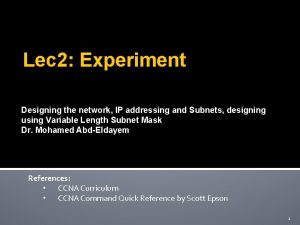 Lec 2 Experiment Designing the network IP addressing
