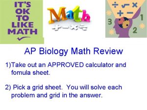 AP Biology Math Review 1 Take out an