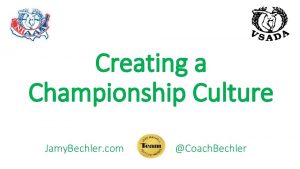 Creating a Championship Culture Jamy Bechler com Coach
