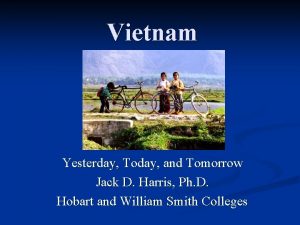 Vietnam Yesterday Today and Tomorrow Jack D Harris