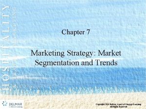 MARKETING TRAVEL HOSPITALITY Chapter 7 Marketing Strategy Market