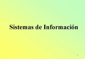 Sistemas de Informacin 1 INTERDEPENDENCIA DEL SISTEMA INTERDEPENDENCIA