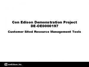 Con Edison Demonstration Project DEOE 0000197 Customer Sited