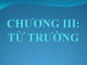 CHNG III T TRNG TNG QUAN IN T