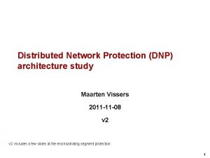 Distributed Network Protection DNP architecture study Maarten Vissers