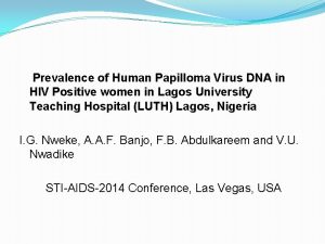 Prevalence of Human Papilloma Virus DNA in HIV