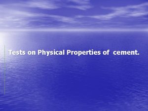 Tests on Physical Properties of cement Contents 1Introduction