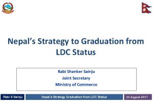 Nepals Strategy to Graduation from LDC Status Rabi