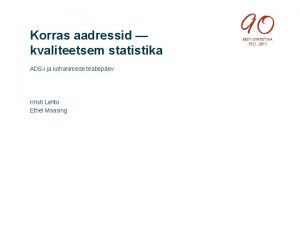 Korras aadressid kvaliteetsem statistika ADSi ja kohanimede teabepev