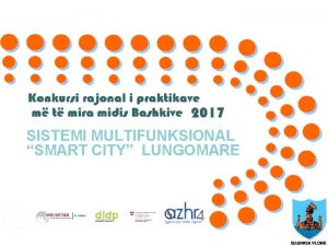 SISTEMI MULTIFUNKSIONAL SMART CITY LUNGOMARE PROJEKTI Projekti Sistemi