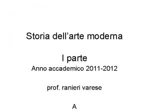 Storia dellarte moderna I parte Anno accademico 2011