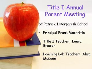 Title I Annual Parent Meeting St Patrick Interparish