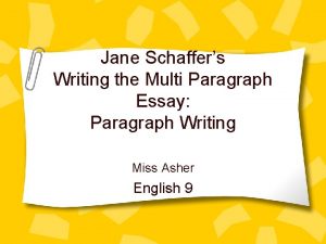 Jane Schaffers Writing the Multi Paragraph Essay Paragraph