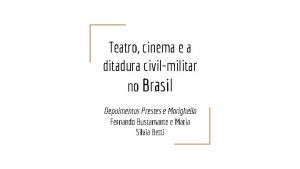 Teatro cinema e a ditadura civilmilitar no Brasil