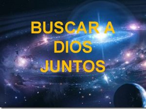 BUSCAR A DIOS JUNTOS BUSCAR A DIOS La