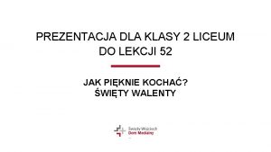 PREZENTACJA DLA KLASY 2 LICEUM DO LEKCJI 52