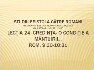 STUDIU EPISTOLA CTRE ROMANI BISERICA PENTICOSTAL BETANIA DIN