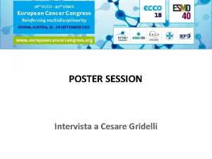 POSTER SESSION Intervista a Cesare Gridelli Symptom analysis