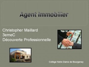Agent Immobilier Christopher Maillard 3 eme C Dcouverte