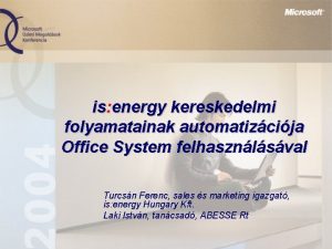 is energy kereskedelmi folyamatainak automatizcija Office System felhasznlsval