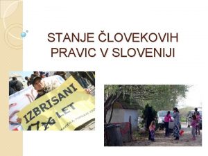 STANJE LOVEKOVIH PRAVIC V SLOVENIJI 1 TOKO PREPII