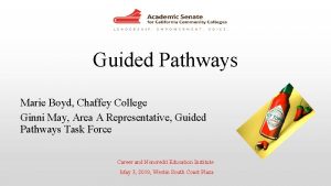 Guided Pathways Marie Boyd Chaffey College Ginni May