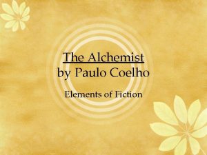 Characterization in the alchemist