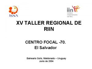 XV TALLER REGIONAL DE RIIN CENTRO FOCAL 70