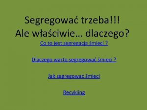 Segregowa trzeba Ale waciwie dlaczego Co to jest