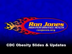 CDC Obesity Slides Updates American Obesity Americans 100