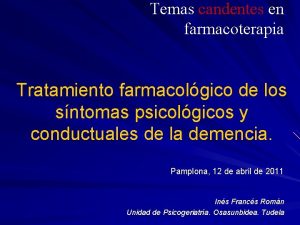 Temas candentes en farmacoterapia Tratamiento farmacolgico de los