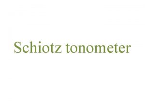 Schiotz tonometer Schiotz tonometer Professor Hjalmar Schitz the