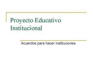 Proyecto educativo institucional ejemplos