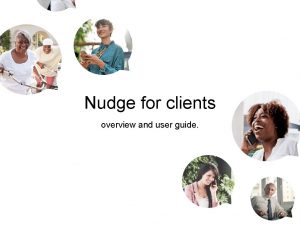 Nudge for clients