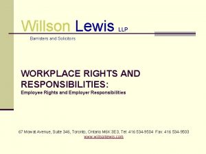 Willson Lewis LLP Barristers and Solicitors WORKPLACE RIGHTS