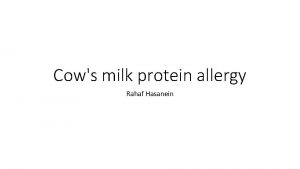 Cows milk protein allergy Rahaf Hasanein Cows Milk