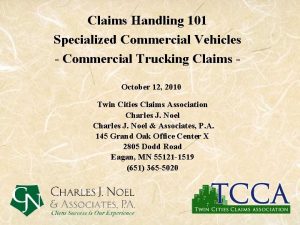 Claims Handling 101 Specialized Commercial Vehicles Commercial Trucking