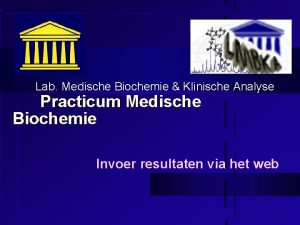 Lab Medische Biochemie Klinische Analyse Practicum Medische Biochemie