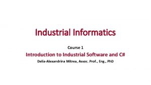 Industrial Informatics Course 1 Introduction to Industrial Software