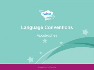 Language Conventions Apostrophes Year One Language Conventions Apostrophes