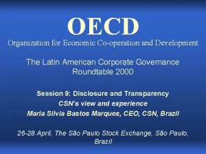 OECD Organization for Economic Cooperation and Development The