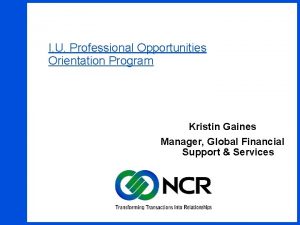 I U Professional Opportunities Orientation Program Kristin Gaines