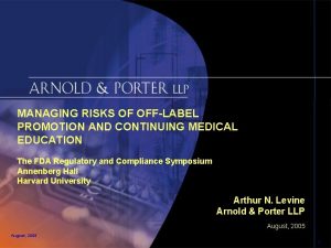 MANAGING RISKS OF OFFLABEL PROMOTION AND CONTINUING MEDICAL