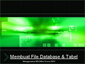 Membuat File Database Tabel Menggunakan MS Office Access