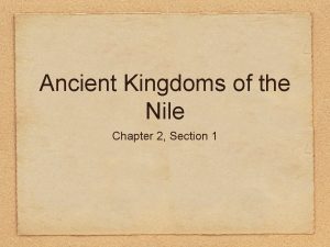 Ancient Kingdoms of the Nile Chapter 2 Section