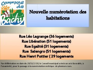 Nouvelle numrotation des habitations Rue Lo Lagrange 36