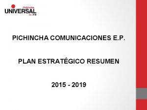 PICHINCHA COMUNICACIONES E P PLAN ESTRATGICO RESUMEN 2015