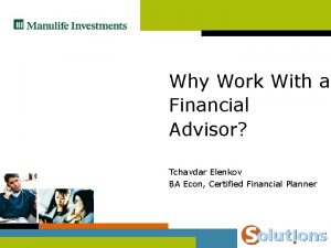 Why Work With a Financial Advisor Tchavdar Elenkov
