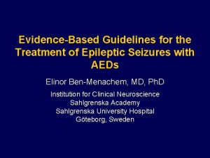 EvidenceBased Guidelines for the Treatment of Epileptic Seizures