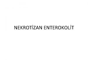 NEKROTZAN ENTEROKOLT 8 gnlk erkek bebek 33 hafta